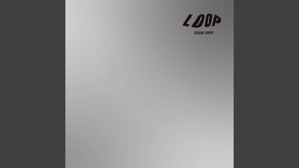 Loop 1989 Fade Out Rough Trade CD jetzt kostenlos downloaden auf Mediafire!